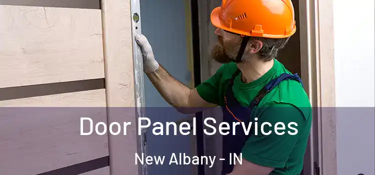Door Panel Services New Albany - IN