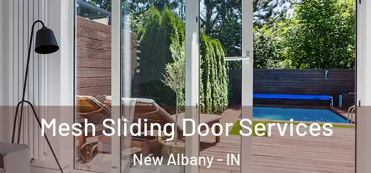 Mesh Sliding Door Services New Albany - IN