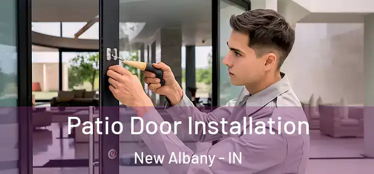 Patio Door Installation New Albany - IN